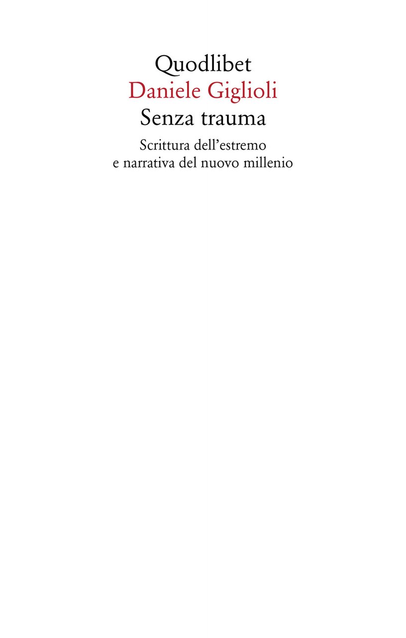 Senza trauma. Scrittura dell'estremo e narrativa del nuovo millennio