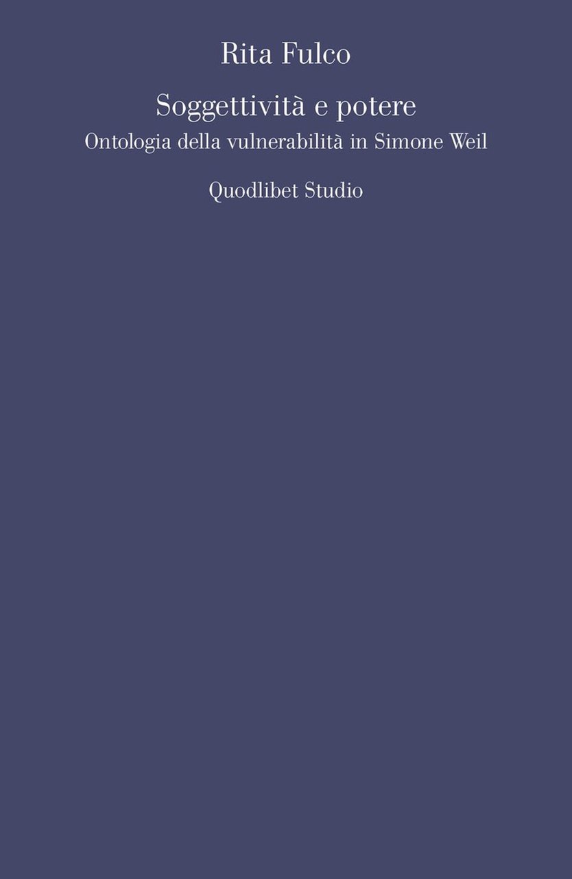 Soggettività e potere. Ontologia della vulnerabilità in Simone Weil