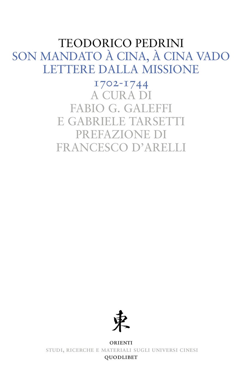 Son mandato à Cina, à Cina vado. Lettere dalla missione …