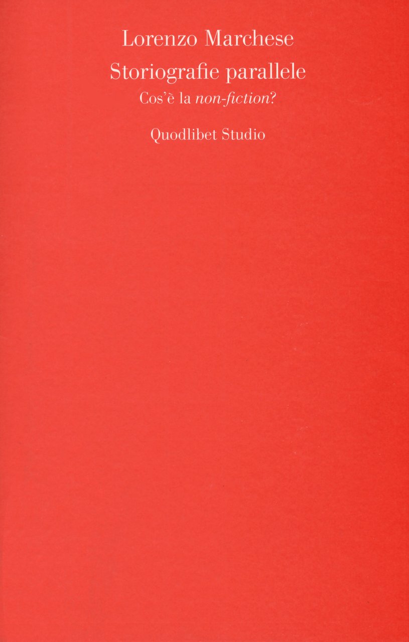Storiografie parallele. Cos'è la «non-fiction»?