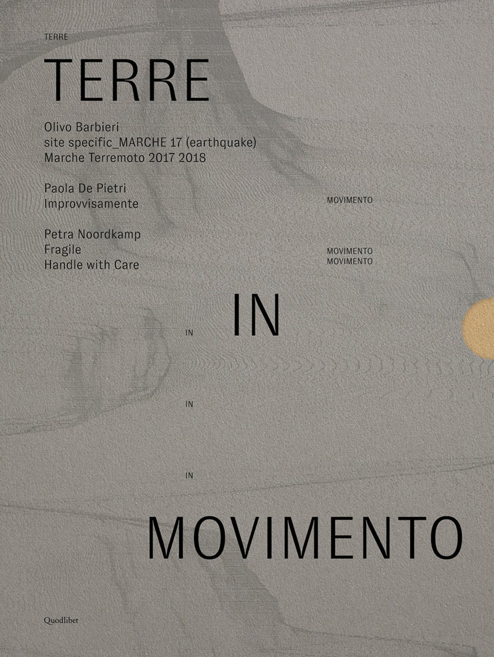 Terre in movimento: Site specific Marche 17 (earthquake) Marche terremoto …