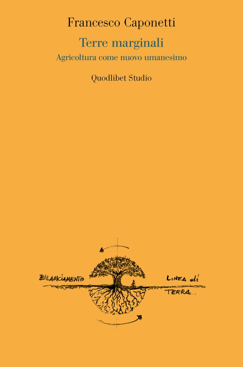 Terre marginali. Agricoltura come nuovo umanesimo
