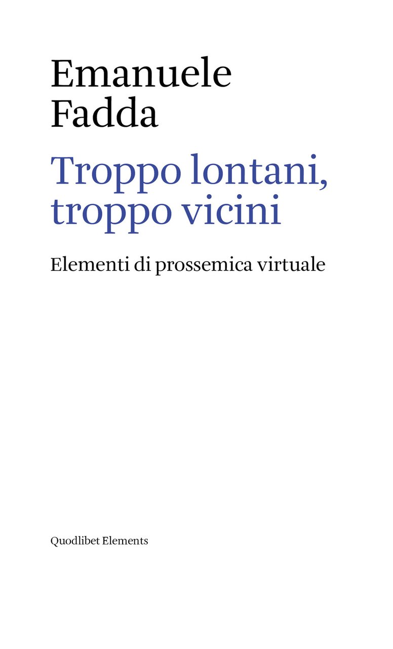 Troppo lontani, troppo vicini. Elementi di prossemica virtuale