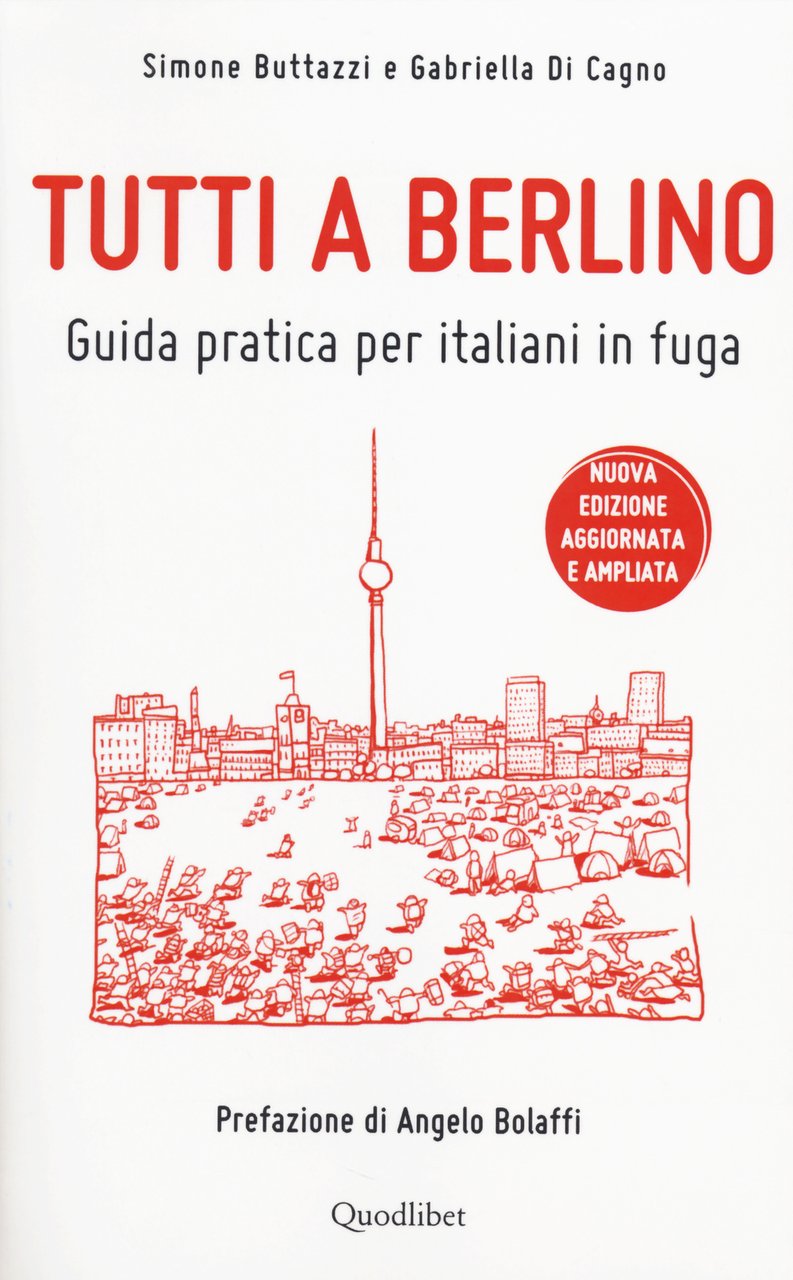 Tutti a Berlino. Guida pratica per italiani in fuga