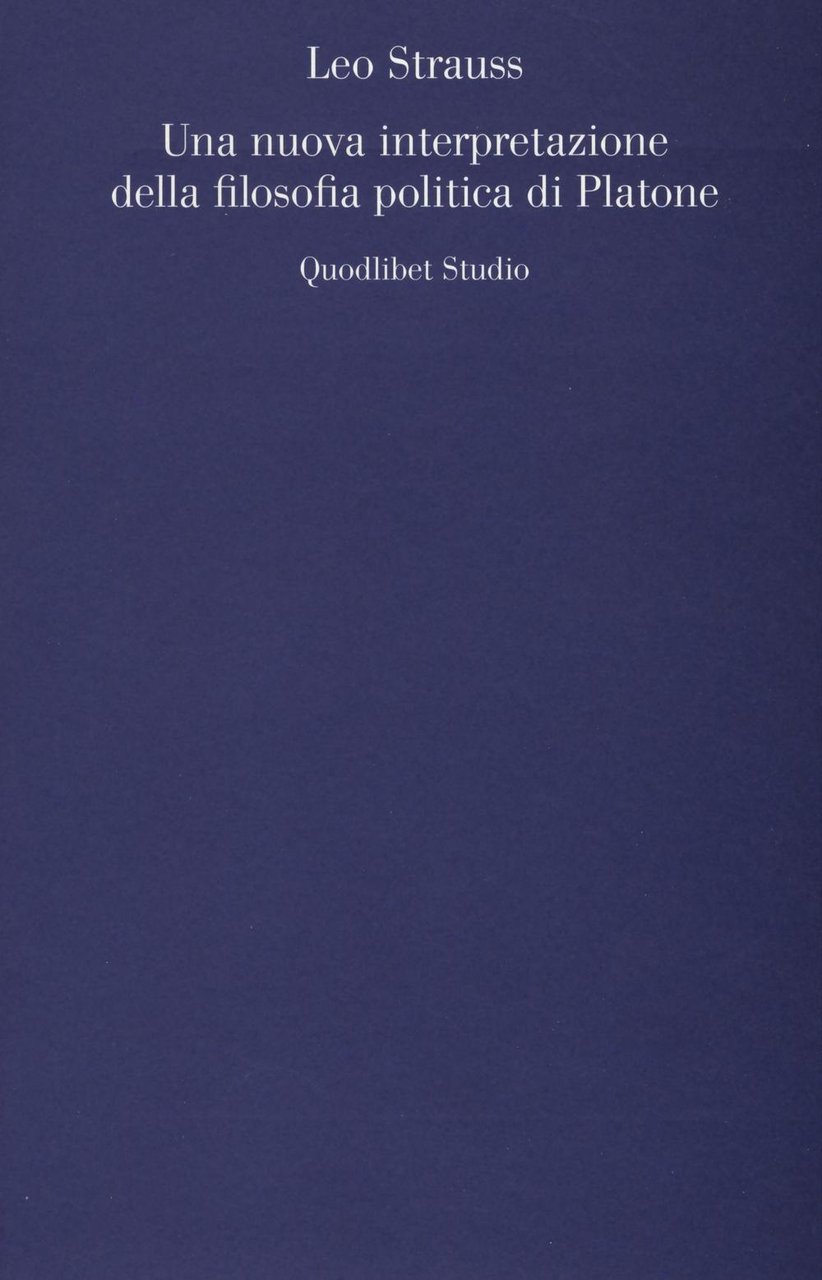 Una nuova interpretazione della filosofia politica di Platone
