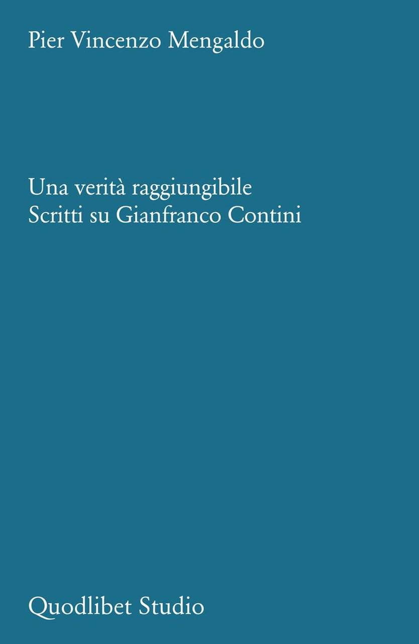 Una verità raggiungibile. Scritti su Gianfranco Contini | Immagine principale