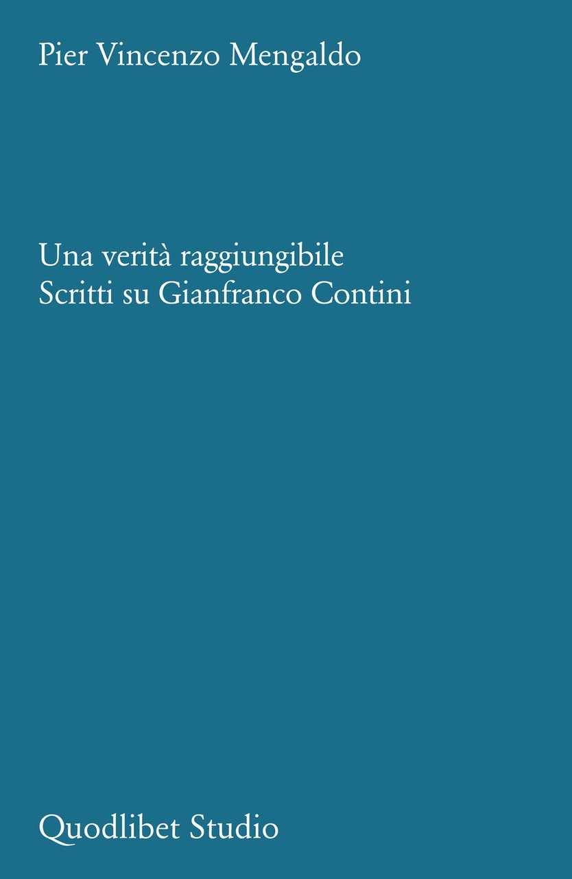 Una verità raggiungibile. Scritti su Gianfranco Contini | Immagine principale