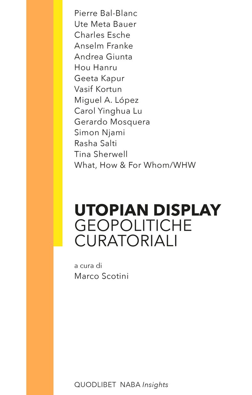 Utopian display. Geopolitiche curatoriali