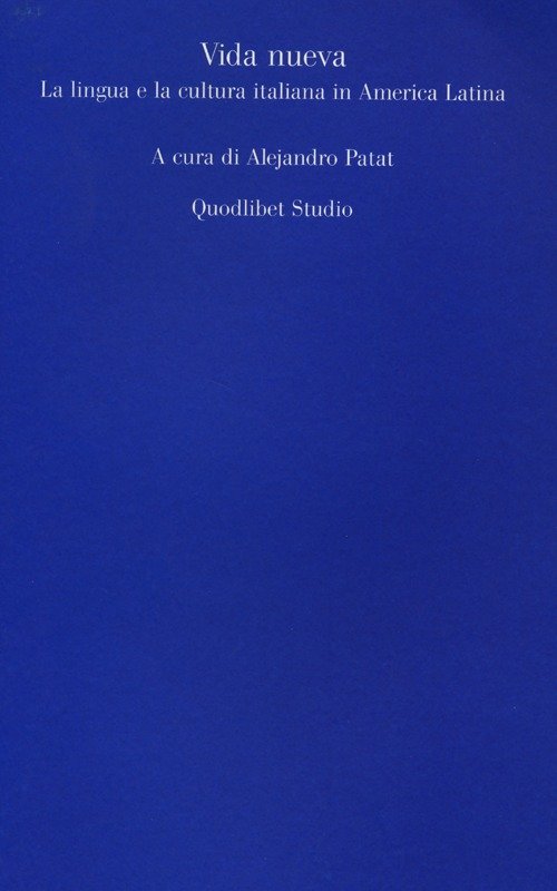 Vida nueva. La lingua e la cultura italiana in America …