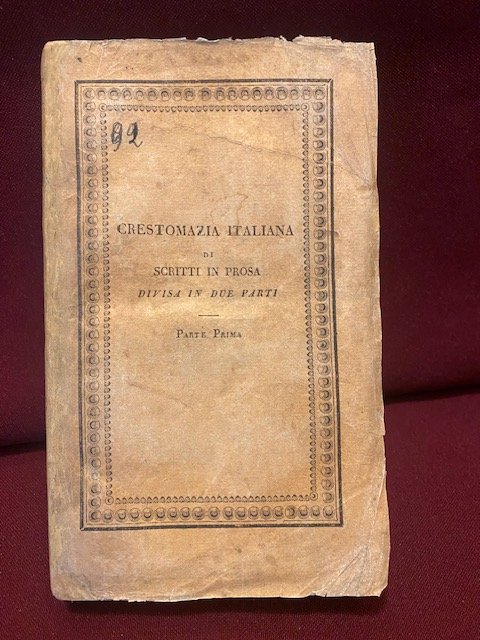 Crestomazia italiana cioè scelta di loughi insigni o per sentimento …