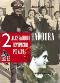 Alessandro Tandura, 2 centimetri più alto del re. Dal Piave …