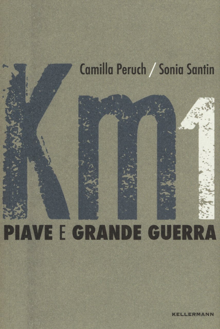 Km 1 Piave e grande guerra