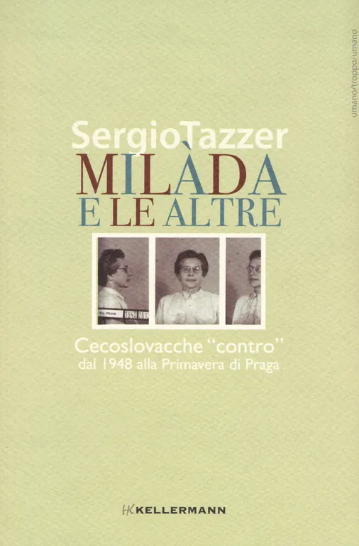 Milàda e le altre. Cecoslovacche «contro» dal 1948 alla Primavera …