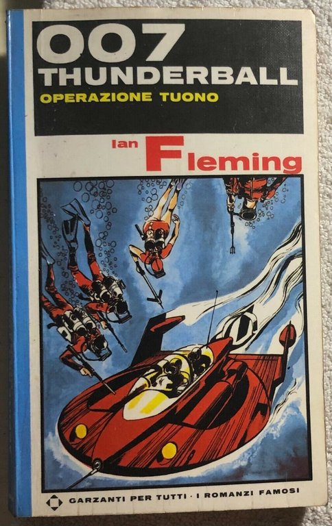 007 Thunderball Operazione Tuono di Ian Fleming, 1964, Garzanti | Immagine Gallery 2