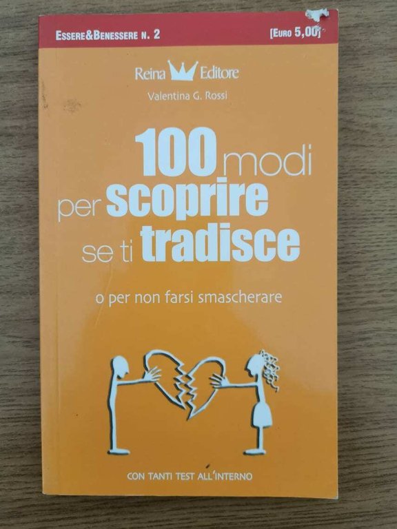 100 modi per scoprire se ti tradisce - V. G. …