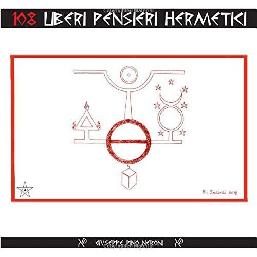 108 Liberi Pensieri Hermetici - Giuseppe Pino Neroni - StreetLib, 2021