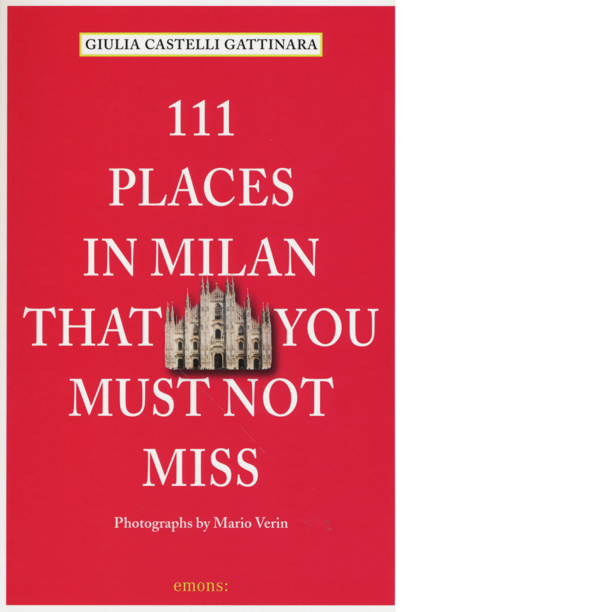 111 PLACES IN MILAN THAT YOU MUST NOT MISS di …