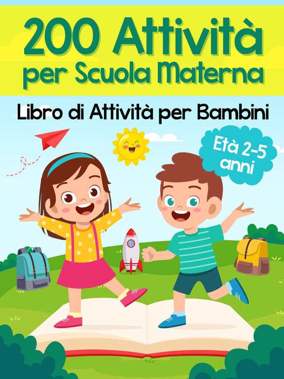 200 Attività per Scuola Materna - Libro di Attività per …