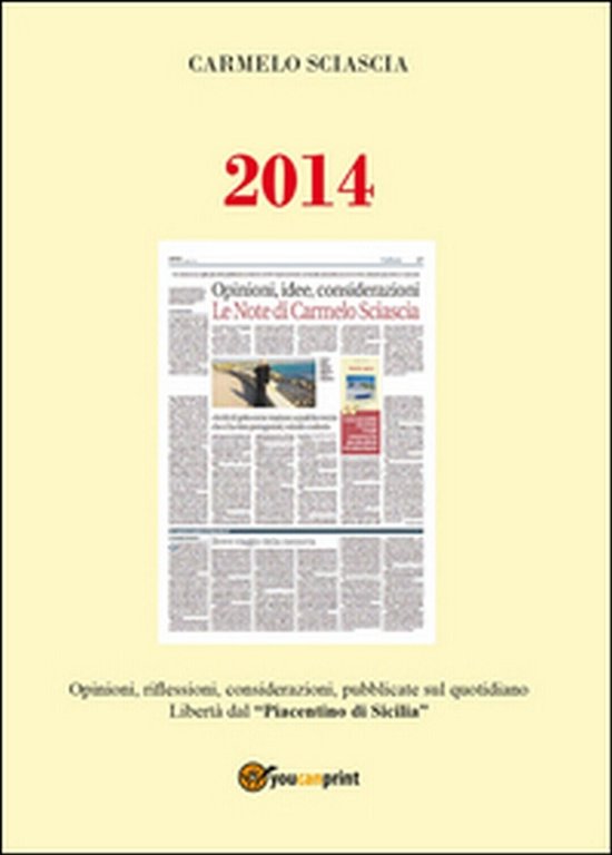2014. Opinioni, riflessioni, considerazioni, pubblicate sul quotidiano Libertà. | Immagine Gallery 2