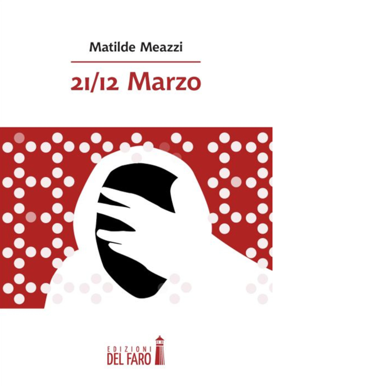 21/12 marzo di Meazzi Matilde - Edizioni Del Faro, 2015