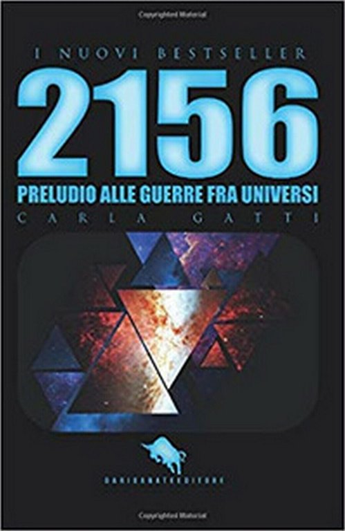 2156: preludio alle guerre fra universi di Carla Gatti, 2019, …