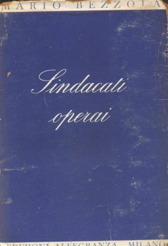 Sindacati operai di Mario Bezzola Edizioni Allegranza 1946 | Immagine principale
