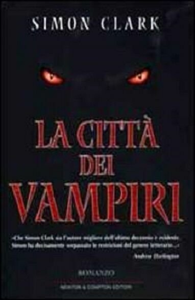 LA CITTA' DEI VAMPIRI NARRATIVA STRANIERA PRIMA EDIZIONE SIMON CLARK