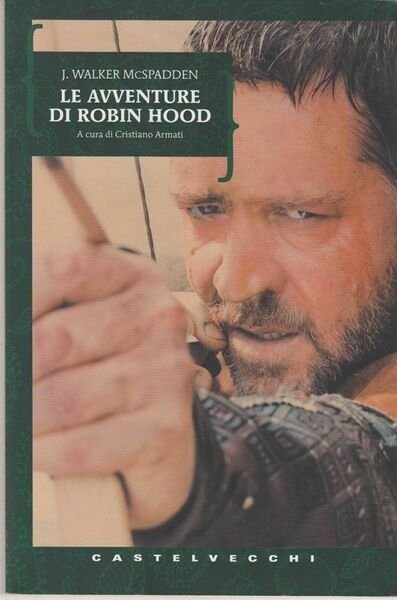 J.WALKER McSPADDEN - LE AVVENTURE DI ROBIN HOOD - CASTELVECCHI, … | Immagine principale