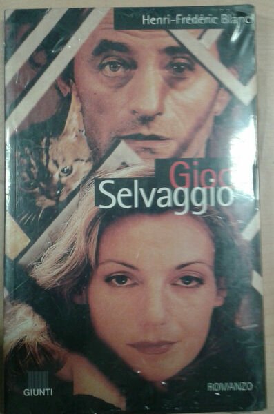 GIOCO SELVAGGIO - HENRY FREDERIC BLANC - GIUNTI - 1997 …