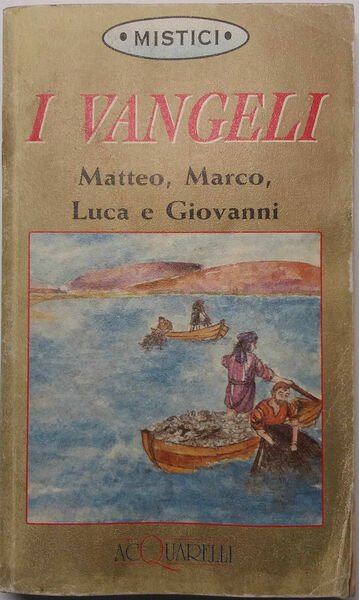 I Vangeli. Matteo, Marco, Luca e Giovanni - Demetra S.R.L. …