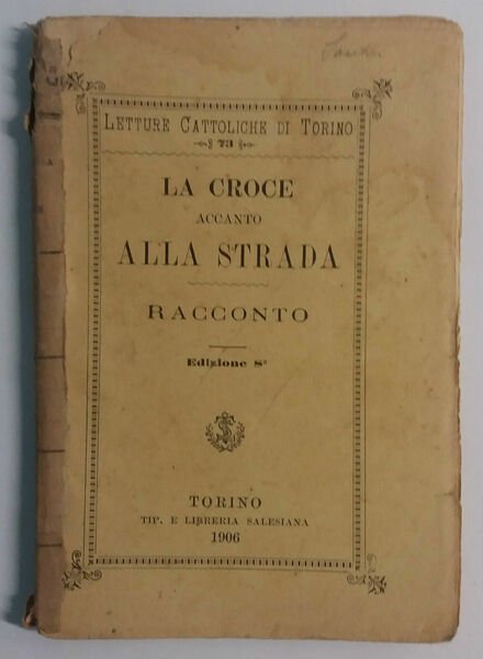 La croce accanto alla strada - Anonimo - Tip. e …