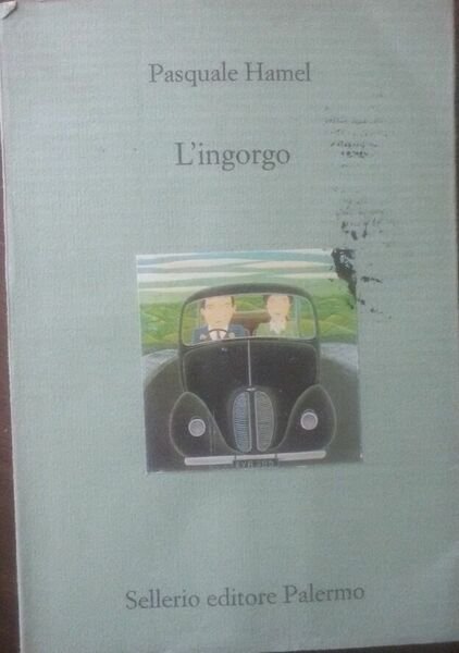 L? ingorgo - Pasquale Hamel - Sellerio Editore Palermo , 1949 - C