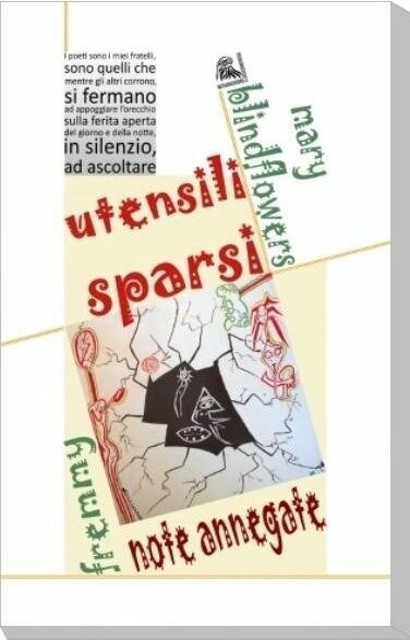 Utensili sparsi - Note annegate di Blindflowers - Fremmy, 2016, …