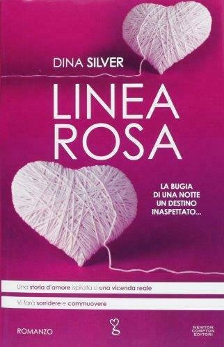 Linea rosa - Dina Silver - Newton Compton,2013 - A