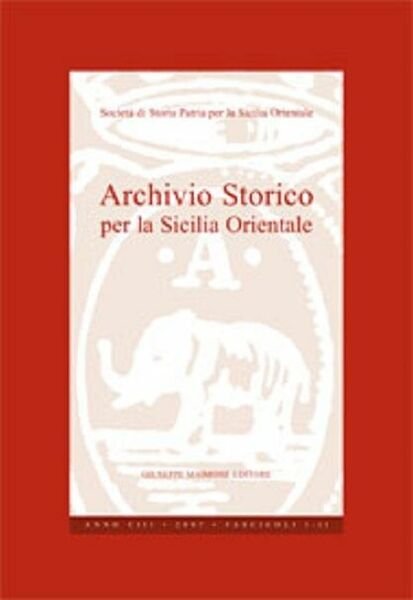 ARCHIVIO STORICO PER LA SICILIA ORIENTALE EDIZ MAIMONE 2010