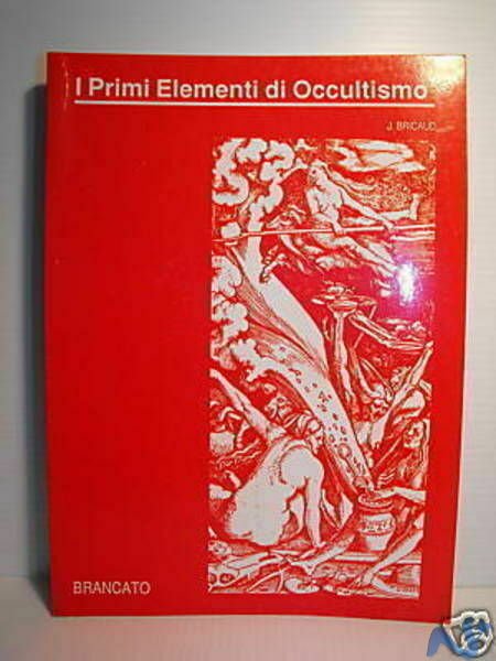 I primi elementi di occultismo - Joanny Bricaud