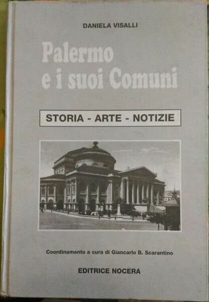 Palermo e i suoi Comuni, Storia, Arte, Notizie - Daniela Visalli, 1998