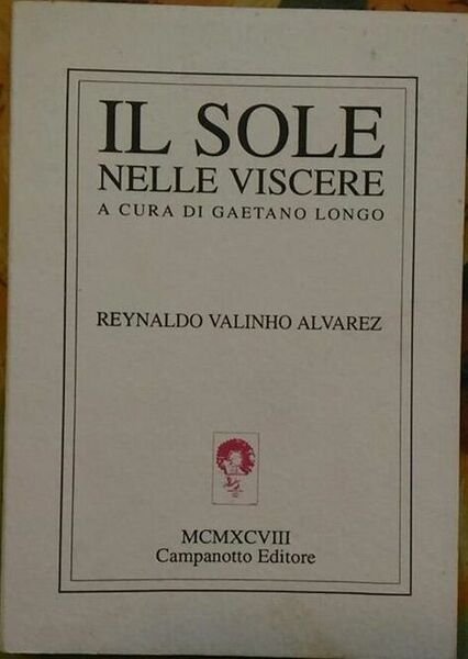 Il sole nelle viscere - Reynaldo Valinho Alvarez, 1999, Campanotto … | Immagine principale