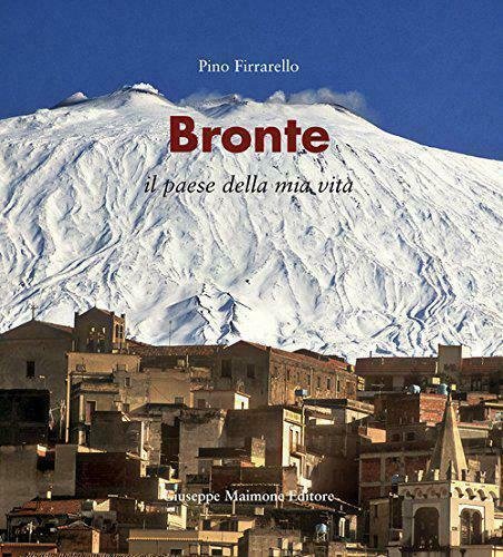 Bronte. Il paese della mia vita - Pino Firrarello, 2015, … | Immagine principale