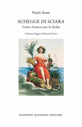 Schegge di sciara Canto d?amore per la Sicilia - Paolo …