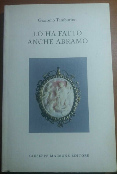 LO HA FATTO ANCHE ABRAMO - GIACOMO TAMBURINO - G. … | Immagine principale