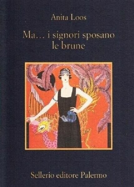 MA. I SIGNORI SPOSANO LE BRUNE. LOOS, ANITA | Immagine principale