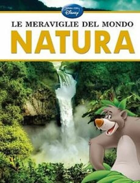 Le meraviglie del mondo. Natura - Disney, 2013 - Walt … | Immagine principale