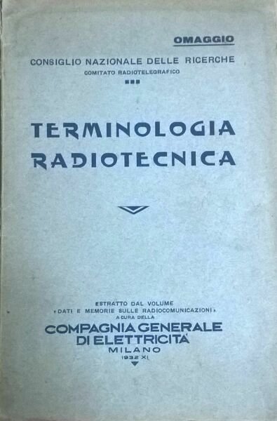 Terminologia Radiotecnica (1932 Compagnia Generale Di Elettricità) Ca