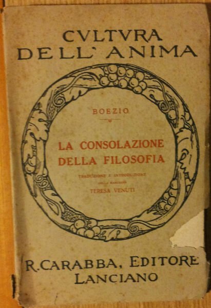 La consolazione della Filosofia - Boezio - R. Carabba Editore - R