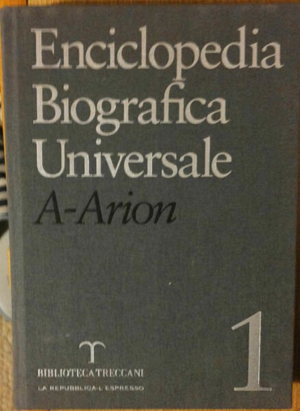 Enciclopedia Biografica Universale vol. 1 - AA.VV. - Biblioteca Treccani,2006- R