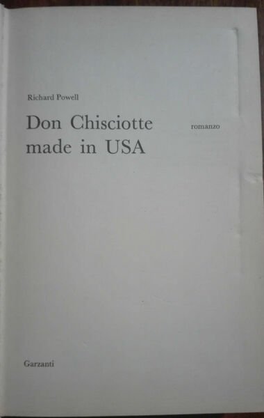 Don Chisciotte made in Usa 1°EDIZIONE - Richard Powell - Garzanti,1968 - A