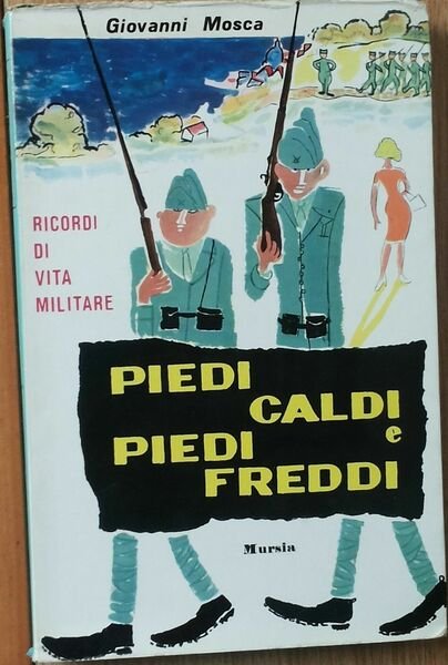 Piedi caldi e piedi freddi - Mosca - Mursia,1964 - … | Immagine principale