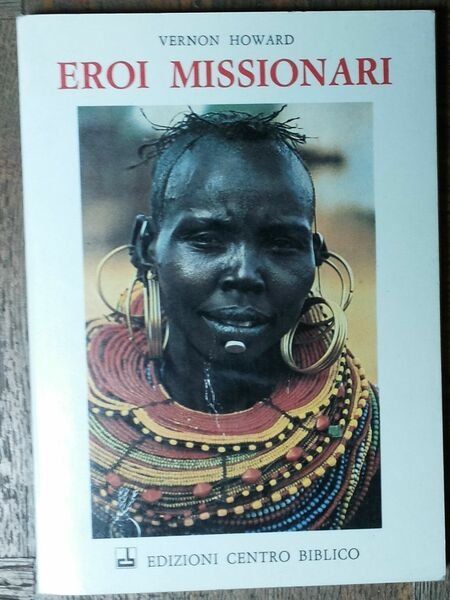 Eroi missionari - Howard - Centro Biblico,1985 - R | Immagine principale