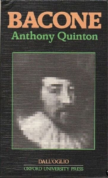 Bacone - Anthony Quinton, 1982, Dall?Oglio | Immagine principale